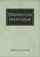 Manual of Obstetrical Technique 1436738865 Book Cover