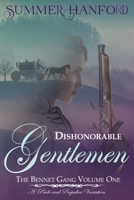 Dishonorable Gentlemen - The Bennet Gang Volume One (Pride and Prejudice Variations) B0F2KPGKP5 Book Cover