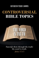 Controversial Bible Topics 1098014227 Book Cover