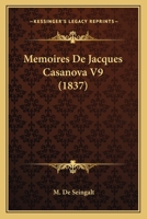 Memoires de Jacques Casanova V9 (1837) 1160189862 Book Cover