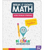 Break It Down Word Problem Strategies Resource Book 1483865673 Book Cover