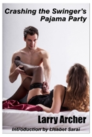Crashing the Swinger's Pajama Party (Neighbor's Swap Wives): Foxy and Larry #17 B09RB5GDXD Book Cover