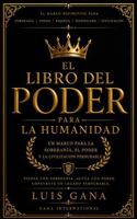 El Libro Del Poder para la Humanidad: Un Marco para la Soberania, el Poder y la Civilizacion Perdurable (Spanish Edition) B0H63K4WB4 Book Cover