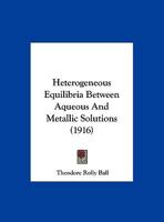 Heterogeneous Equilibria Between Aqueous And Metallic Solutions 1120292565 Book Cover