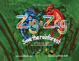 The Adventures of: Zig and Zag Save The Rainforest 1787888290 Book Cover