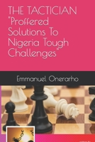 THE TACTICIAN Proffered Solutions To Nigeria Tough Challenges B0BSD1P3BM Book Cover