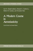 A Modern Course in Aeroelasticity (Solid Mechanics and Its Applications) 1402027117 Book Cover