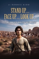 Stand Up... Face Up... Look Up... B0DX84CYTD Book Cover