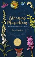 Blooming Marvellous: A Wildflower Hunter's Year 1848893272 Book Cover