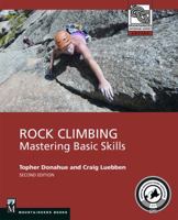 Rock Climbing: Mastering Basic Skills (Mountaineers Outdoor Expert) 0898867436 Book Cover