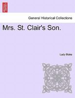 Mrs. St. Clair's Son. VOL. II 1241580391 Book Cover