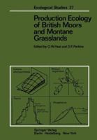 Production Ecology of British Moors and Montane Grasslands 3642667627 Book Cover