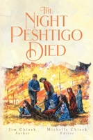 The Night Peshtigo Died B0DYWLGYXL Book Cover