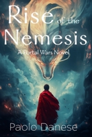 Rise of the Nemesis (The Portal Wars Saga) B0DD7J41K7 Book Cover