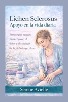 Lichen Sclerosus – Apoyo en la vida diaria: Estrategias suaves para el picor, el dolor y el cuidado de la piel a largo plazo (Spanish Edition) B0H1BD9X4C Book Cover