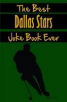 The Best Dallas Stars Joke Book Ever 1304121240 Book Cover