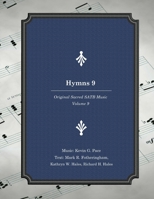 Hymns 9: Original Sacred SATB Music 1546318615 Book Cover