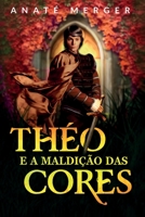 Théo e a Maldição das Cores 1521727767 Book Cover