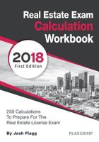 Real Estate License Exam Calculation Workbook: 250 Calculations to Prepare for the Real Estate License Exam 099880519X Book Cover