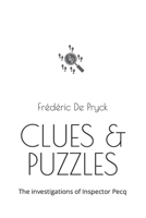 CLUES & PUZZLES: The investigations of Inspector Pecq B0CSN659JY Book Cover