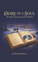 Diary of a Soul: The Advent Journey Towards Bethlehem B0G5LH9LCN Book Cover
