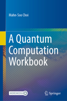 A Quantum Computation Workbook 3030912167 Book Cover