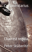 Commentarius meus: Chao est regula B0C128LXVK Book Cover