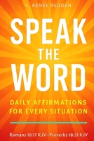 Speak the Word: Daily Affirmations for Every Situation B0FMFT92DN Book Cover