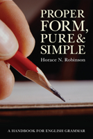 Proper Form, Pure and Simple 1610971833 Book Cover