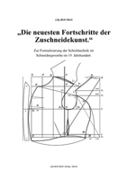 Die neuesten Fortschritte der Zuschneidekunst.: Zur Formalisierung der Schnitttechnik im Schneidergewerbe im 19. Jahrhundert. (German Edition) 3982244803 Book Cover