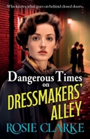 Dangerous Times on Dressmakers' Alley 1785131397 Book Cover
