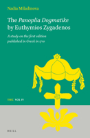 The Panoplia Dogmatike by Euthymios Zygadenos: A Study on the First Edition Published in Greek in 1710 9004268979 Book Cover