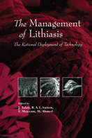 The Management of Lithiasis : the Rational Deployment of Technology 0792341988 Book Cover