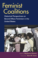 Feminist Coalitions: Historical Perspectives on Second-Wave Feminism in the United States (Women in American History) 0252033280 Book Cover