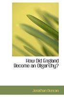 How Did England Become an Oligarchy 0353930474 Book Cover