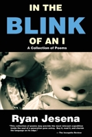 In the Blink of an I: A Collection of Poems 0595230148 Book Cover