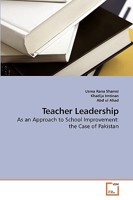 Teacher Leadership: As an Approach to School Improvement: the Case of Pakistan 3639250028 Book Cover
