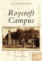 Roycroft Campus 0738599069 Book Cover