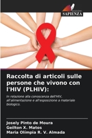 Raccolta di articoli sulle persone che vivono con l'HIV (PLHIV):: In relazione alla conoscenza dell'HIV, all'alimentazione e all'esposizione a materiale biologico. 6206343162 Book Cover