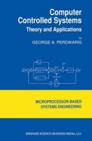 Computer Controlled Systems: Theory and Applications
