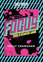 Focus―Take a Closer Look: An 8-week Devotional Experience for Kids 1635700981 Book Cover