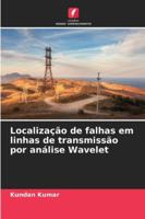 Localização de falhas em linhas de transmissão por análise Wavelet 6209301770 Book Cover