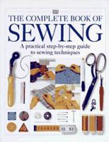The Complete Book of Sewing 0789404192 Book Cover