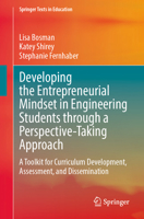 Developing the Entrepreneurial Mindset in Engineering Students through a Perspective-Taking Approach: A Toolkit for Curriculum Development, Assessment, and Dissemination (Springer Texts in Education) 3032151228 Book Cover