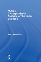 Multiple Correspondence Analysis for the Social Sciences 1138699683 Book Cover