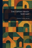 The Expert Maid-Servant B001W5RR58 Book Cover
