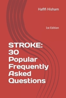 STROKE: 30 Popular Frequently Asked Questions: 1st Edition B0CWVHJXVG Book Cover