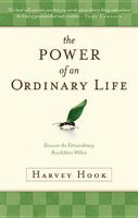 The Power of an Ordinary Life: Discover the Extraordinary Possibliities Within (Transforming the World One Day at a Time) 1414313446 Book Cover