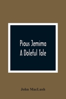 Pious Jemima; A Doleful Tale. with 180 Illus 9354364861 Book Cover