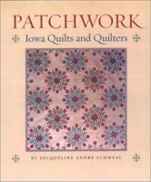 Patchwork: Iowa Quilts and Quilters (Bur Oak Book) 0877458650 Book Cover